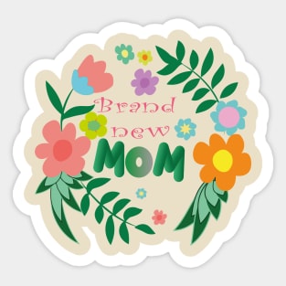 Brand New Mom Sticker